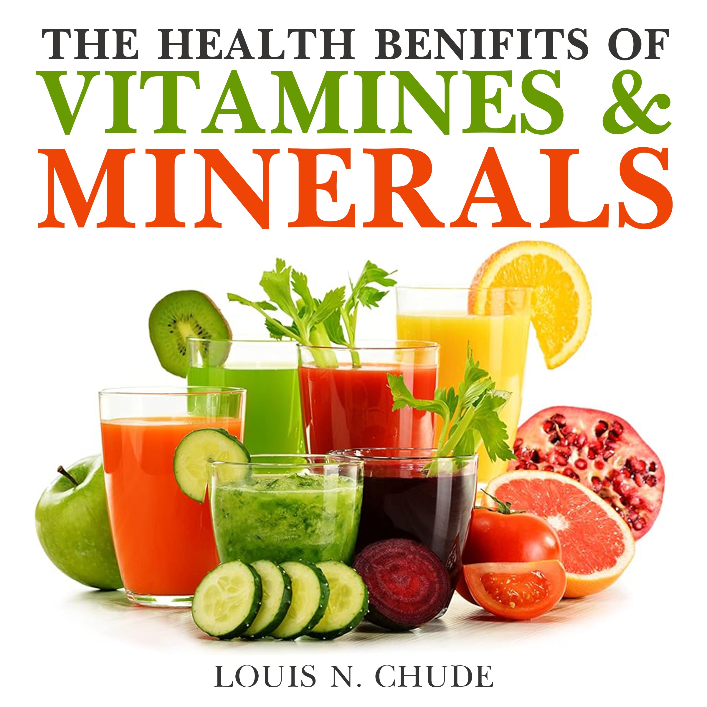 The Health Benefits of Vitamins and Minerals